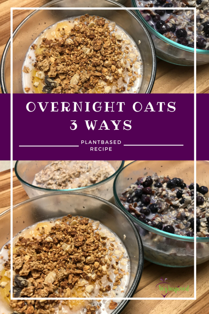 Overnight Oats 3 Ways VegInspired
